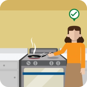 Stay in kitchen when cooking